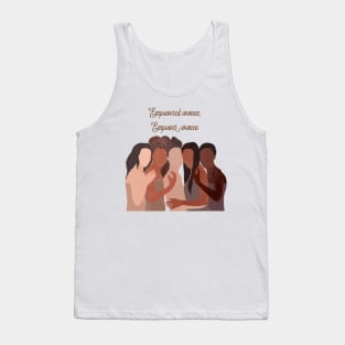 Empowered women empower women, feminist, activist, strong Tank Top